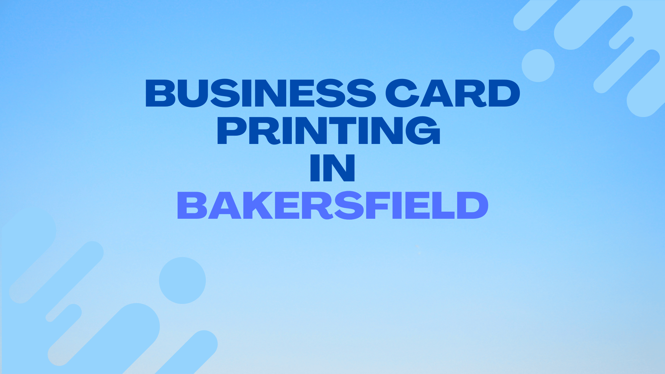 110+ Best Business Card Printing in Bakersfield