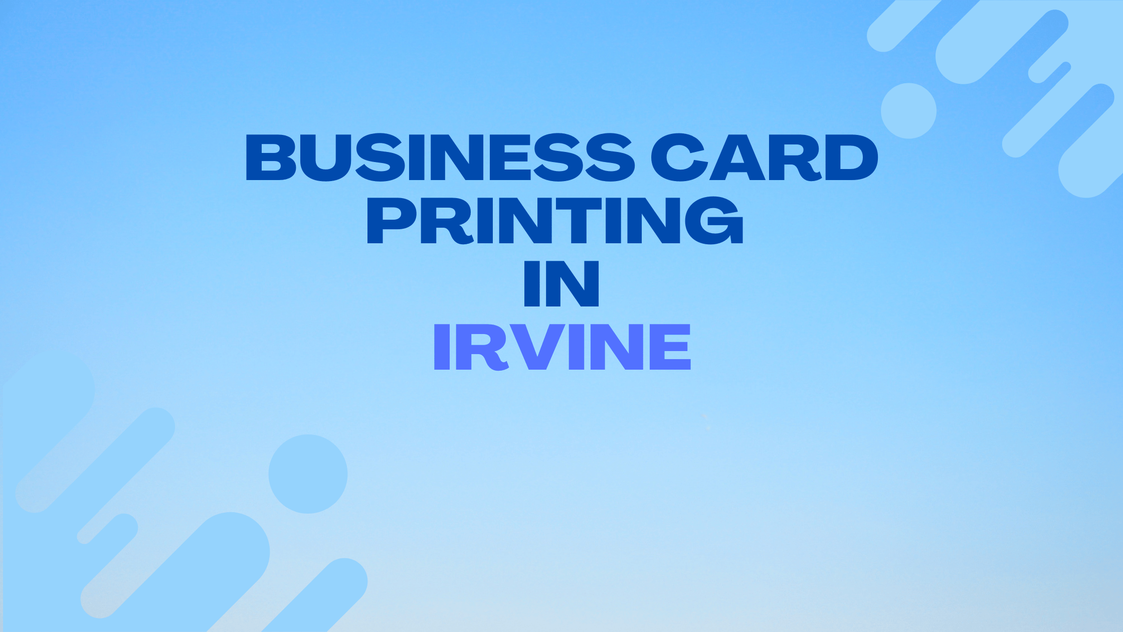 Best Business Card Printing in Irvine