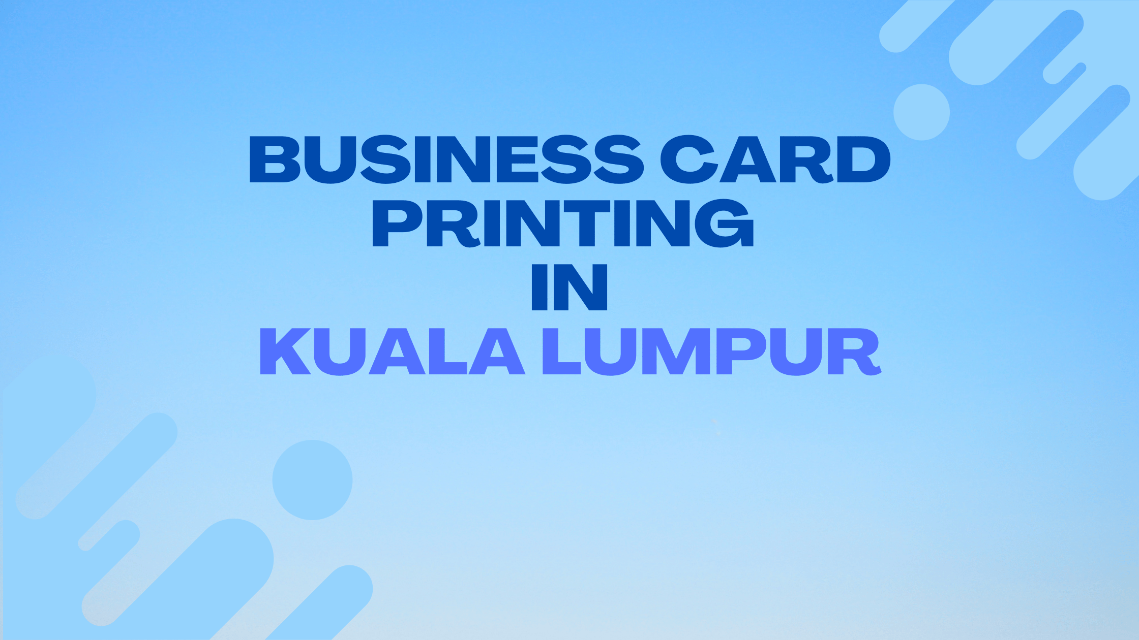 Best Business Card Printing in Kuala Lumpur