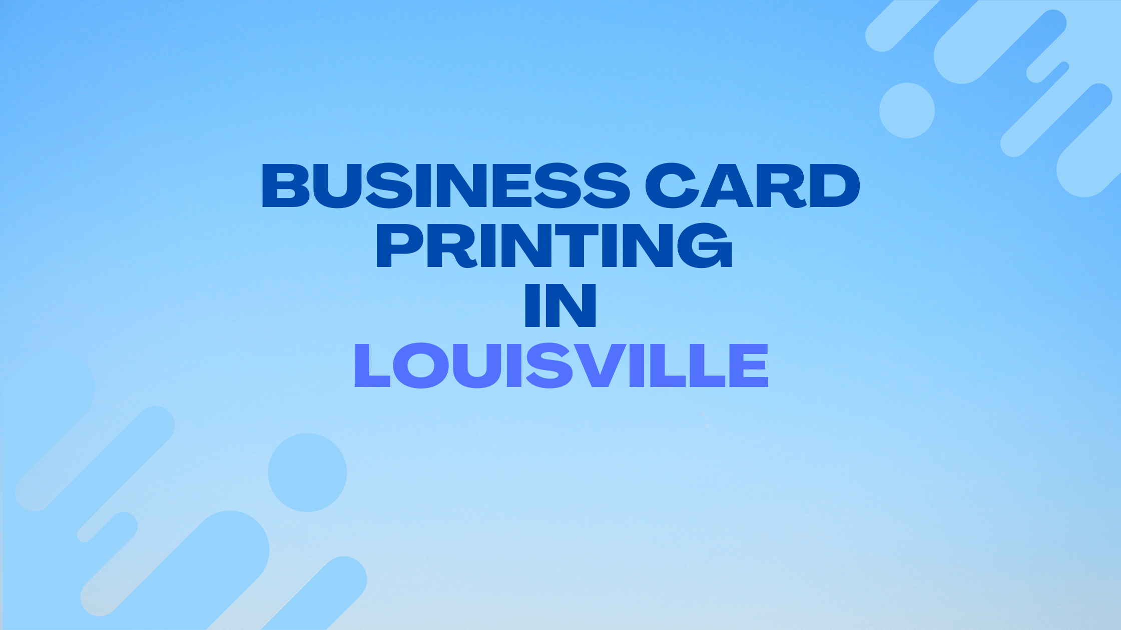 Best Business Card Printing in Louisville