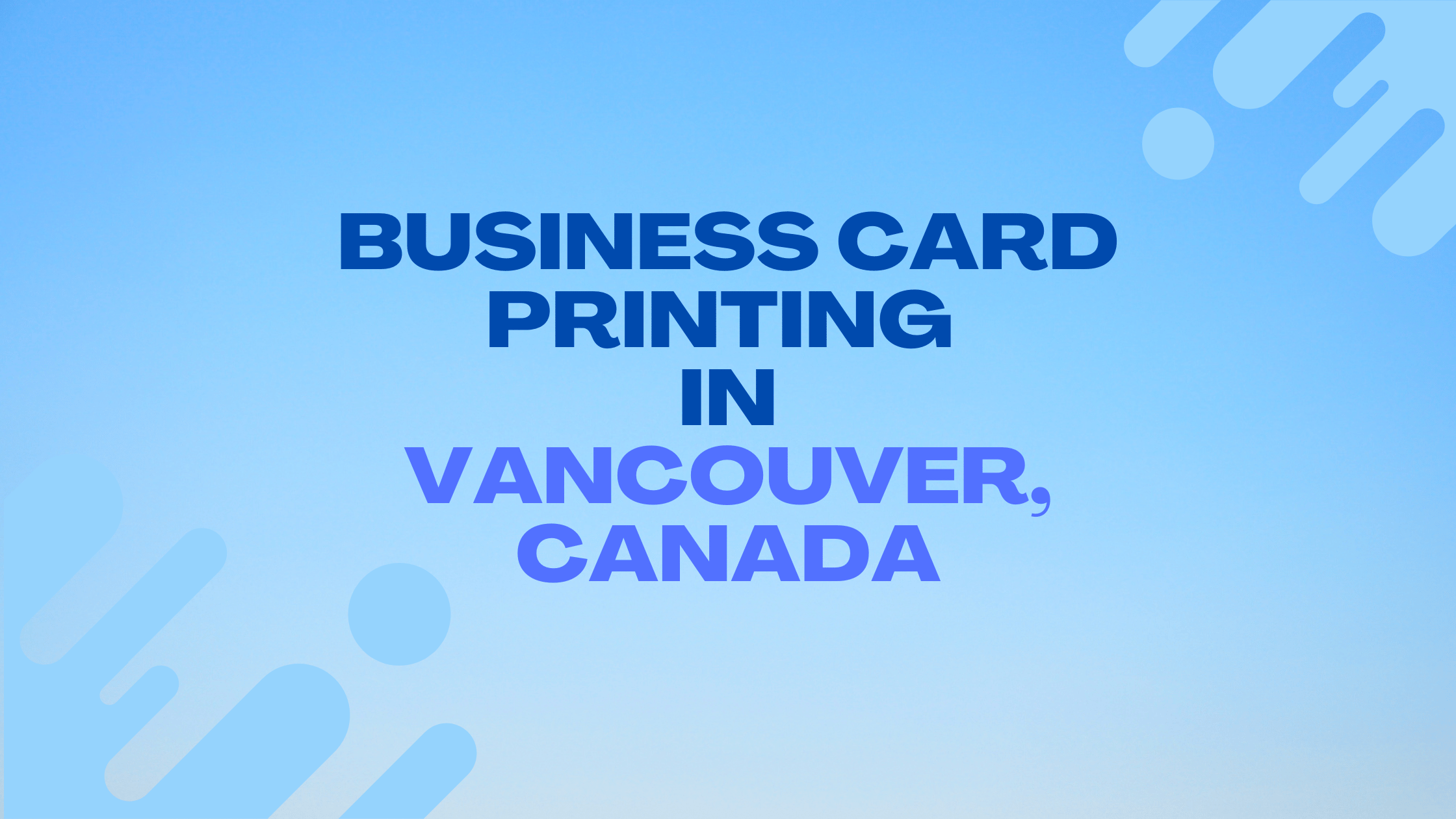 Best Business Card Printing in Vancouver, Canada