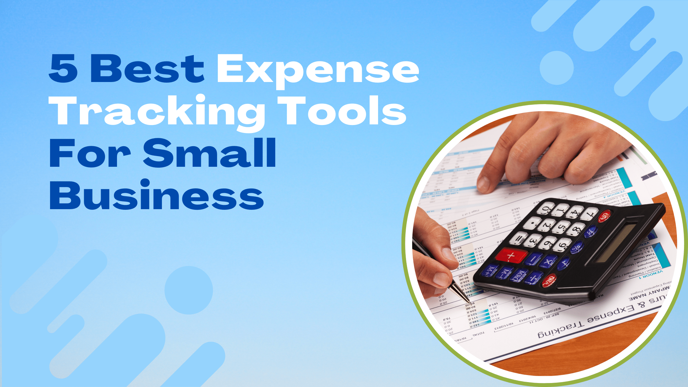 Read more about the article 5 Best Expense Tracking Tools For Small Business