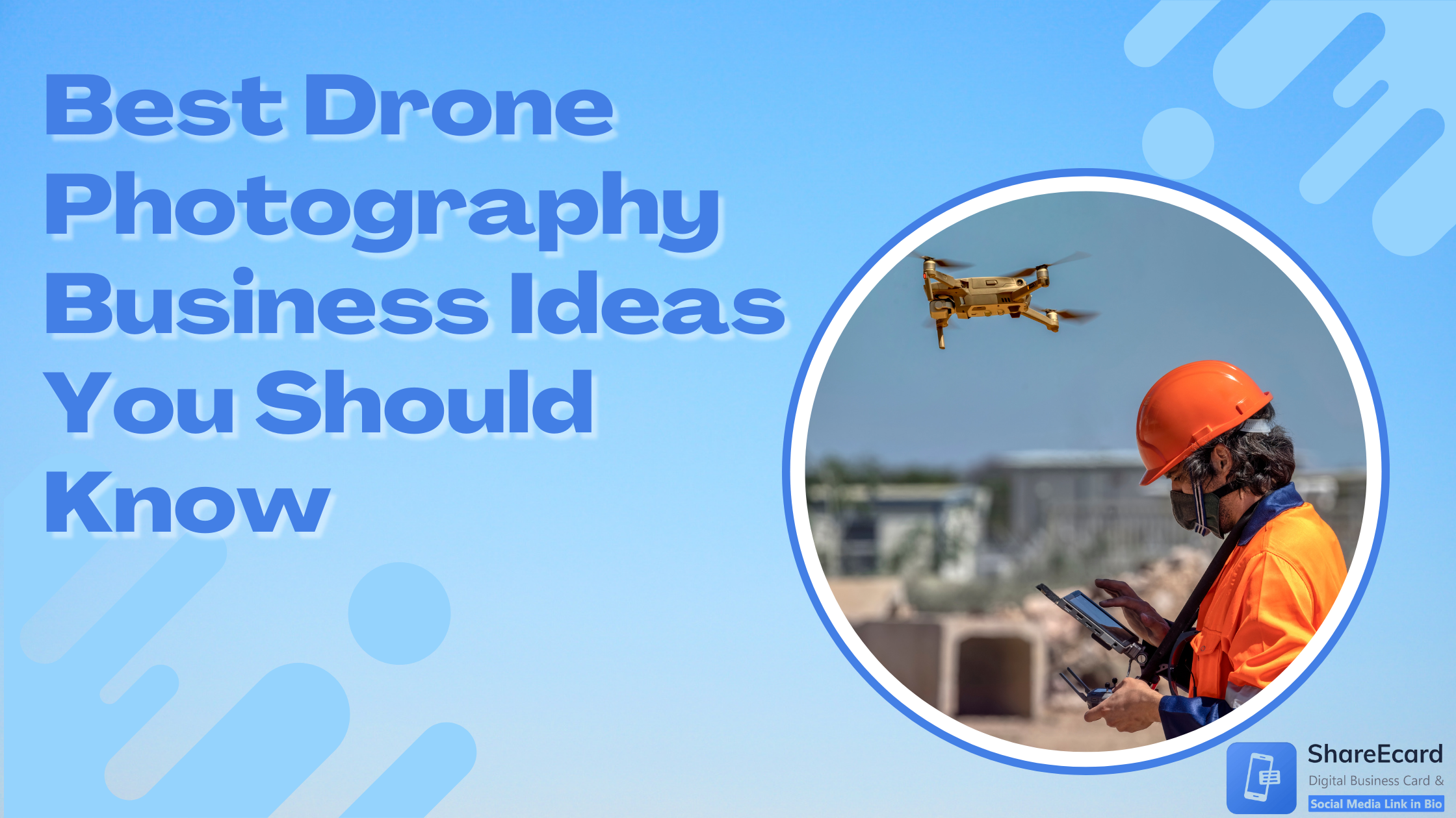 10 Best Drone Photography Business Ideas (January 2024) - ShareEcard