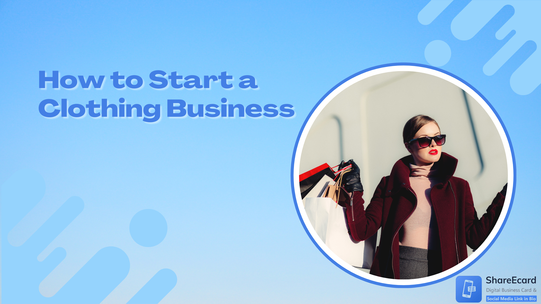 Read more about the article How to Start a Clothing Business: A Step-by-Step Approach
