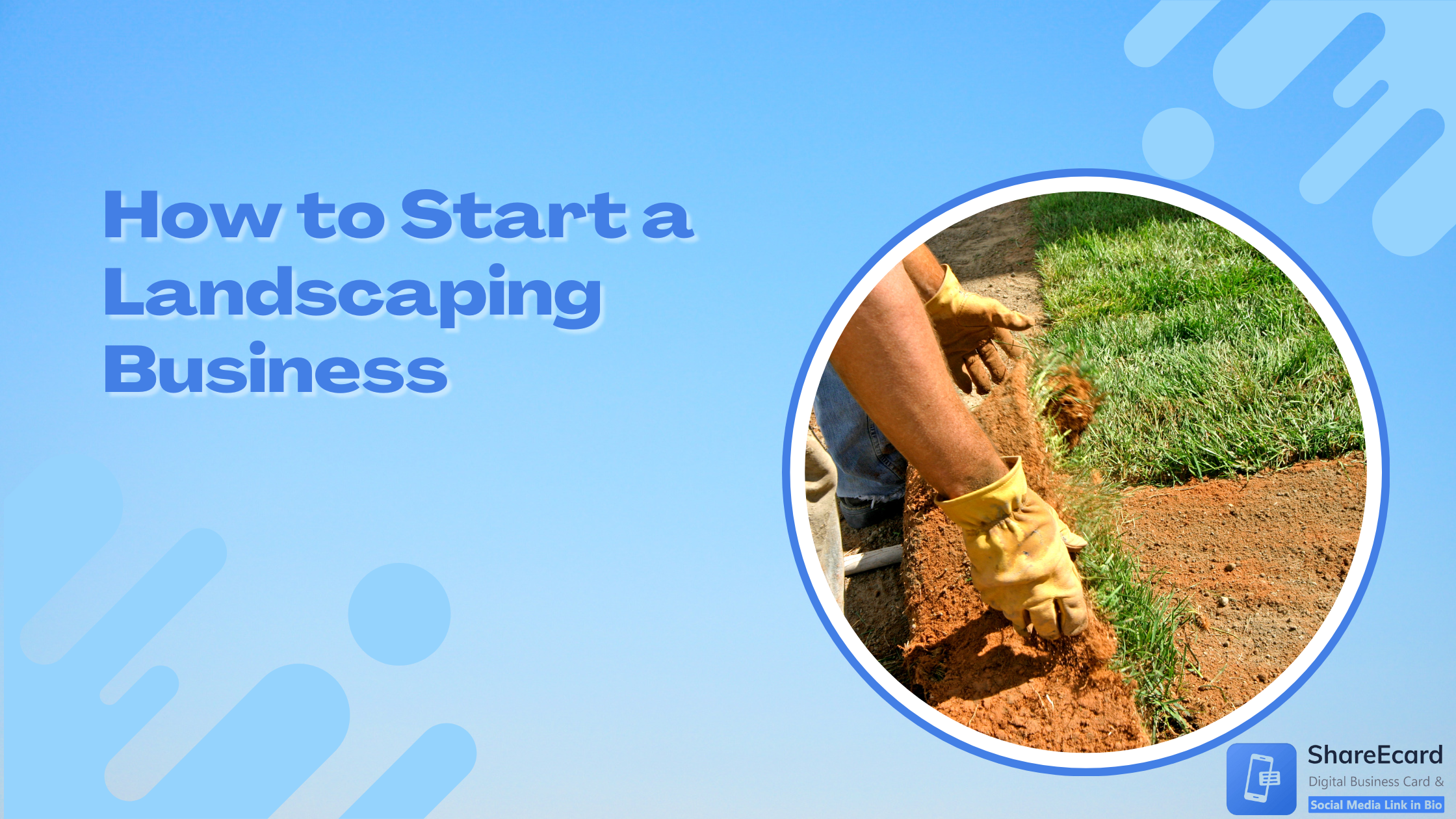 You are currently viewing How to Start a Landscaping Business: A Step-by-Step Approach