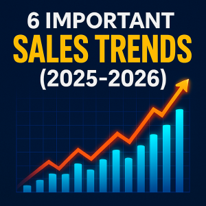 Read more about the article 6 Important Sales Trends (2025-2026) 