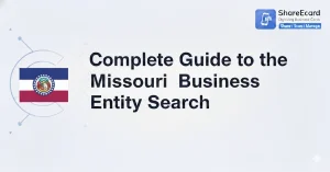Read more about the article Complete Guide to the Missouri Business Entity Search