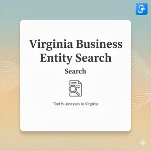Read more about the article Your Complete Guide to the Virginia Business Entity Search