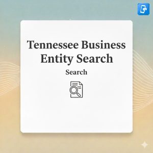 Read more about the article The Complete Guide to Tennessee Business Entity Search