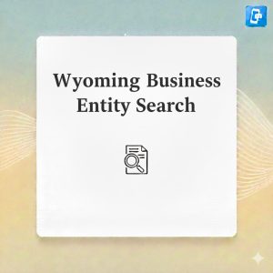 Read more about the article The Ultimate Guide to Wyoming Business Entity Search