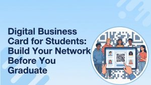 Read more about the article Digital Business Card for Students: Build Your Network Before You Graduate