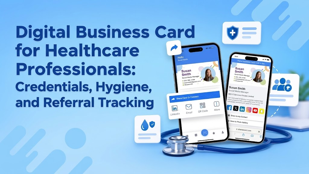 You are currently viewing Digital Business Card for Healthcare Professionals: Credentials, Hygiene, and Referral Tracking